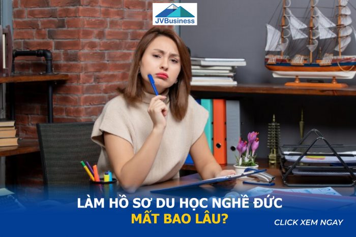 làm hồ sơ du học nghề Đức mất bao lâu