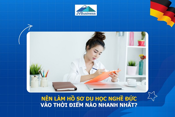 nên làm hồ sơ đi Đức vào thời điểm nào