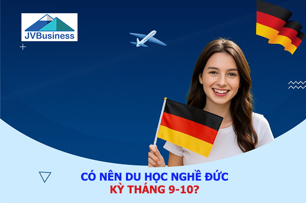 Có nên đi du học nghề Đức kỳ tháng 9-10
