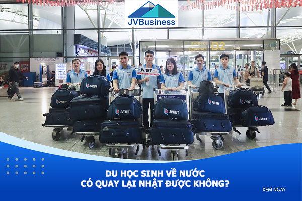 Du học sinh về nước có quay lại Nhật được không